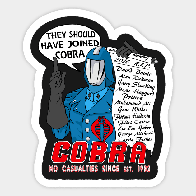 R.I.P. 2016 - Join Cobra - No Casualties Since est. 1982 Sticker by VagabondTheArtist